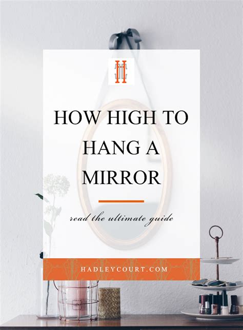 Tips On How High To Hang A Mirror Interior Design Blog Hadley Court