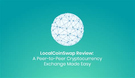 One type of cryptocurrency exchange that has proven as a reliable and efficient model in many aspects is that of a local p2p exchange. LocalCoinSwap Review: A Peer-to-Peer (P2P) Cryptocurrency ...
