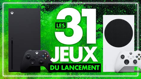 Xbox Series X S Les 31 Jeux Disponibles Au Lancement Youtube