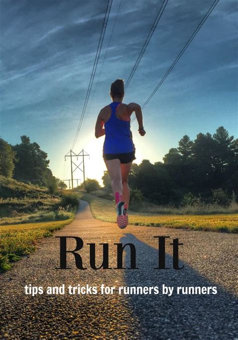 Run It Tips And Tricks For Runners By Runners 1