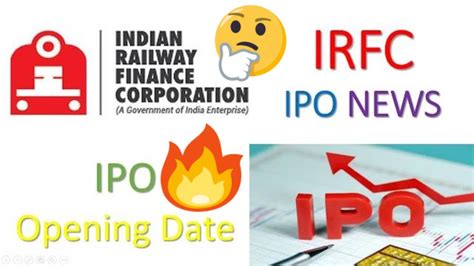 The issue is of up to 178.20 crore shares, comprising a fresh. IRFC IPO News 🔥 | IRFC IPO Review 🔥 | IRFC Opening Date ...
