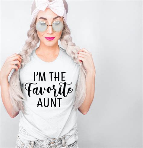 i m the favorite aunt t shirt favorite aunt shirt auntie etsy