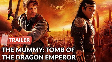 The Mummy Tomb Of The Dragon Emperor 2008 Trailer Hd Brendan Fraser