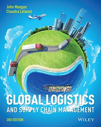 Global Logistics And Supply Chain Management Mangan John Lalwani