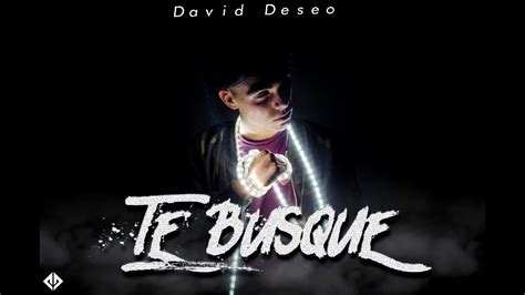 David Deseo Te Busque Youtube