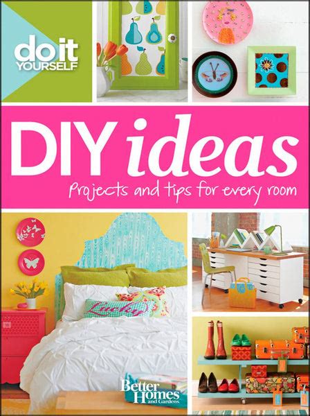 Do It Yourself Diy Ideas Projects And Tips For Every Room