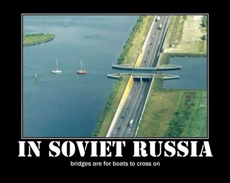 bridge for car in soviet russia in soviet russia meme funny people pictures