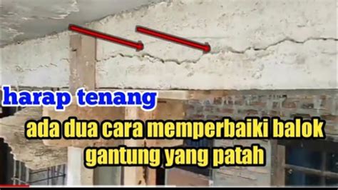 Cara Memperbaiki Balok Gantung Yang Retak Youtube