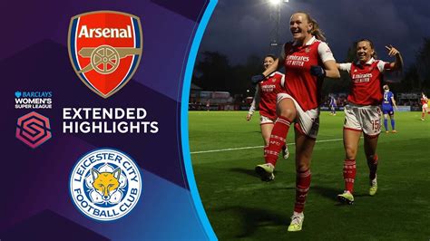 Arsenal Vs Leicester City Extended Highlights Bwsl Cbs Sports