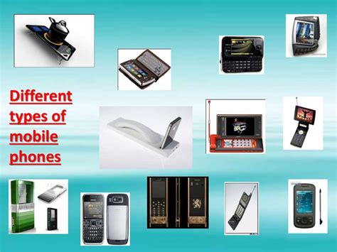 Different Types Of Mobile Phones презентация онлайн