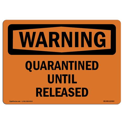 Signmission Osha Warning Sign Quarantined Until Released Wayfair