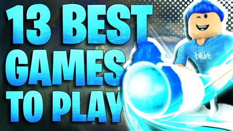 Top 13 Best Roblox Games To Play When Your Bored Youtube