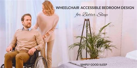 Wheelchair Accessible Bedroom Design Simply Good Sleep