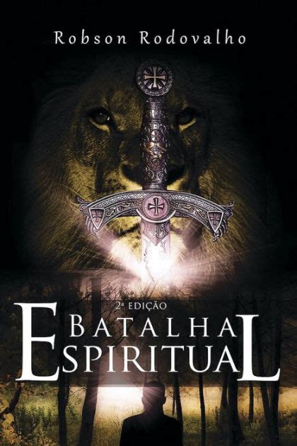 Batalha Espiritual By Robson Rodovalho Ebook Barnes And Noble