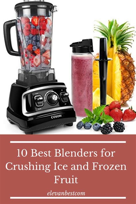 10 Best Blenders For Crushing Ice And Frozen Fruit Best Smoothie