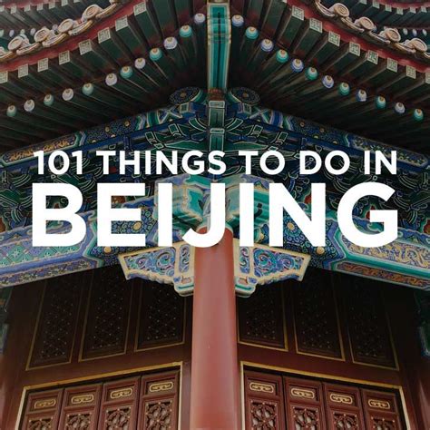 Here Is Ultimate Beijing Bucket List We Have 101 Things To Do In