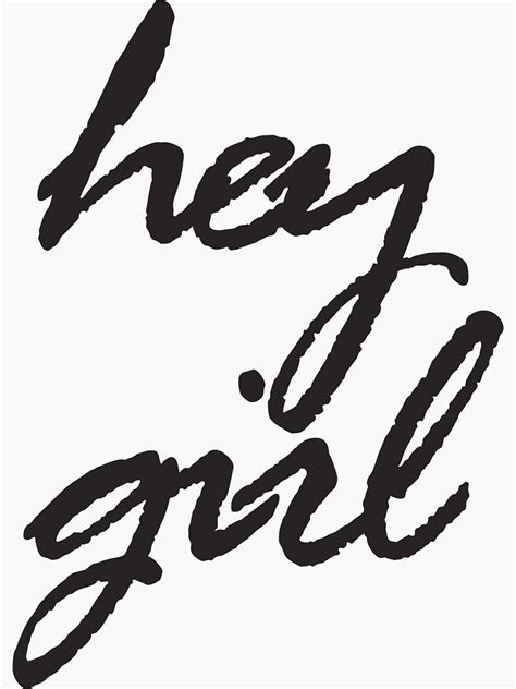 Hey Girl Sticker By Carteblantze Redbubble