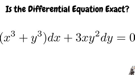 Determine If The Differential Equation Is Exact Example 2 Youtube
