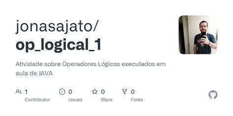 GitHub jonasajato atividade operador logico Atividade sobre Operadores Lógicos executados