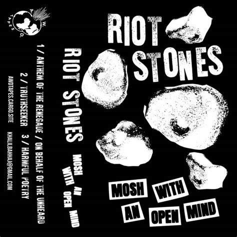 Mosh With An Open Mind Riot Stones A World Divided