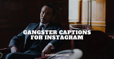 Gangster Captions For Instagram Showcase Your Bold Attitude
