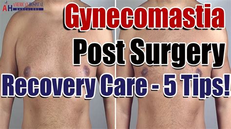 Gynecomastia Post Surgery Recovery Care After Gynecomastia Surgery