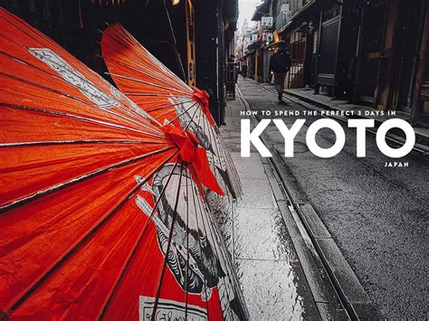 3 Day Kyoto Itinerary Best Places To Visit Will Fly For Food