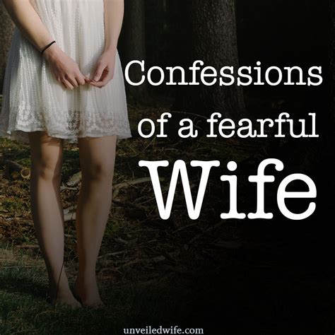 Confessions Of A Fearful Wife