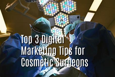 3 Huge Online Marketing Tips For Plastic Surgeons 2019 Check These