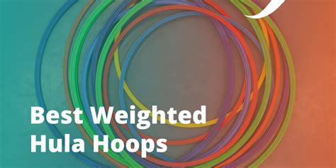 13 Best Weighted Hula Hoops Uk Origym