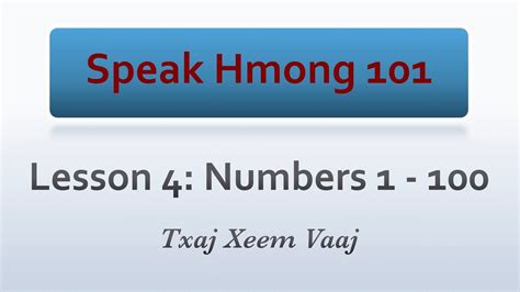Speak Hmong 101 Lesson 4 Counting Numbers 1 100 Learn To Speak