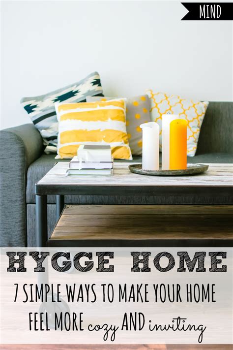 Hygge Home 7 Simple Ways To Make Your Home Feel Cozy And Inviting