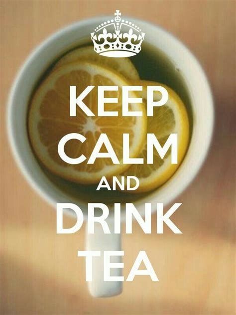 Keep Calm And Drink Tea Keep Calm And Drink Keep Calm Drinking Tea