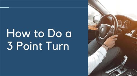 How To Do A 3 Point Turn For The Driving Test Video Included