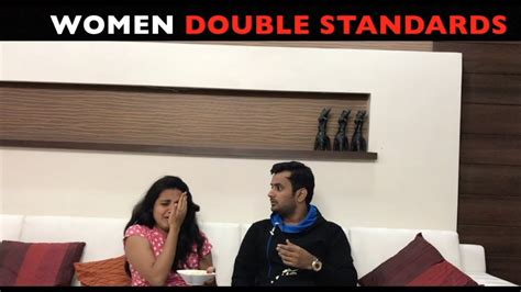 WOMEN DOUBLE STANDARDS - YouTube