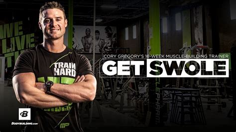 Get Swole Cory Gregorys 16 Week Muscle Building Training Program