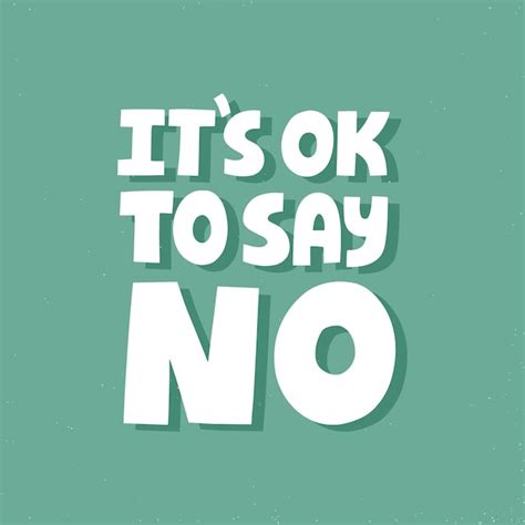 Premium Vector Its Ok To Say No Quote Hand Drawn Vector Lettering