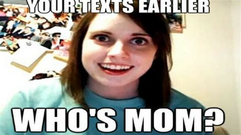 49 Of The Best Crazy Girlfriend Meme Or Overly Attached Girlfriend Memes