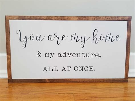 You Are My Home And My Adventure All At Once Wood Framed Sign Etsy