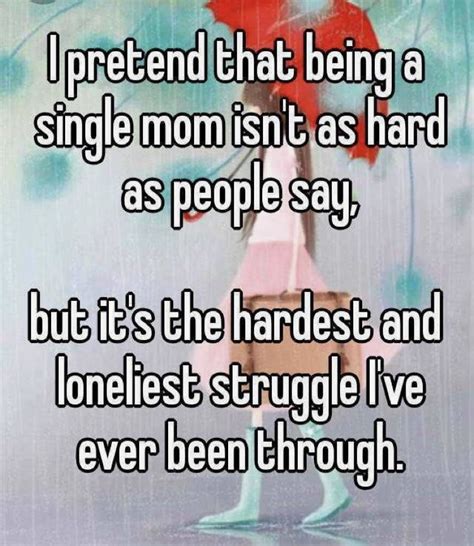 Single Mom Quotes Strong Single Mom Life Single Quotes Single Moms