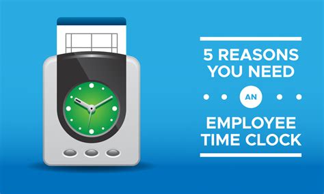 5 Reasons You Need An Employee Time Clock When I Work