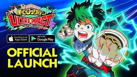 My Hero Academia Ultra Impact Official Launch Gameplay Androidios