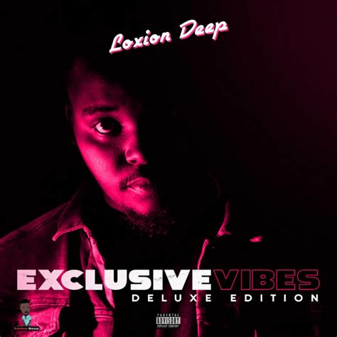 Exclusive Vibes Deluxe Edition Album By Loxion Deep Spotify