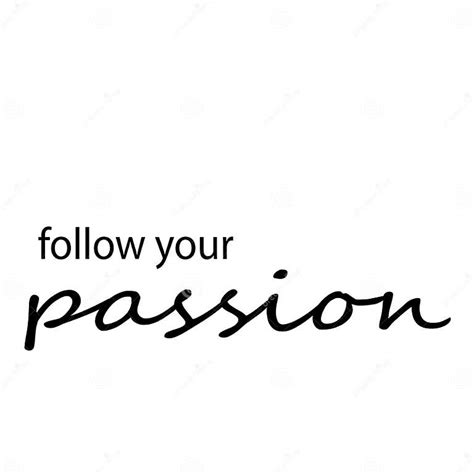 Follow Your Passion Text Design Stock Vector Illustration Of Black Motivational 139297356