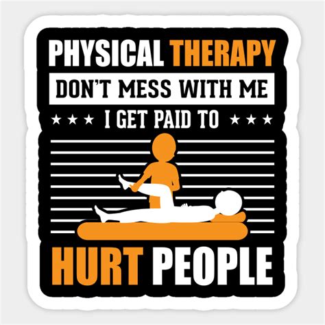 Funny Physical Therapy Design Physical Therapy Sticker Teepublic