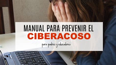 Manual Para Prevenir El Ciberacoso Infosal