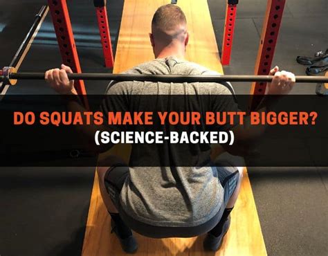 Do Squats Make Your Butt Bigger Science Backed