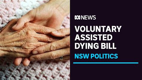 Voluntary Assisted Dying Bill Introduced In Nsw Parliament Abc News