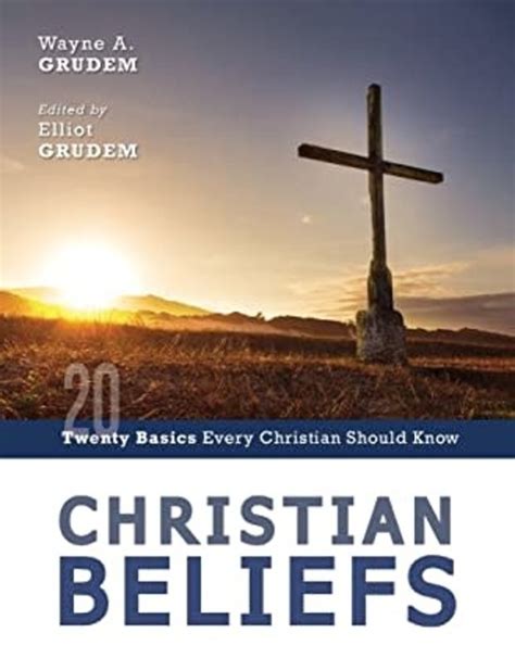 Christian Beliefs Twenty Basics Every Christian Should Know Revised
