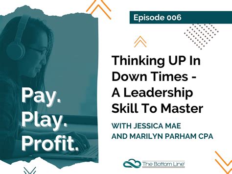 006 Thinking Up In Down Times A Leadership Skill To Master Pay